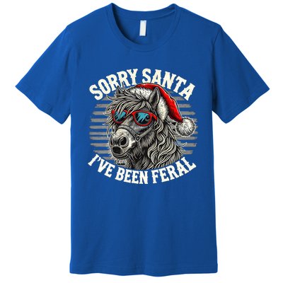 Funny Christmas Horse Saying Sorry Santa IVe Been Feral Cool Gift Premium T-Shirt