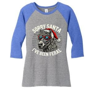 Funny Christmas Horse Saying Sorry Santa IVe Been Feral Cool Gift Women's Tri-Blend 3/4-Sleeve Raglan Shirt