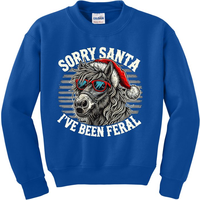 Funny Christmas Horse Saying Sorry Santa IVe Been Feral Cool Gift Kids Sweatshirt