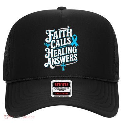 Faith Calls Healing Answers Prostate Cancer Awareness High Crown Mesh Back Trucker Hat