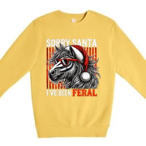 Funny Christmas Horse Saying Sorry Santa IVe Been Feral Gift Premium Crewneck Sweatshirt