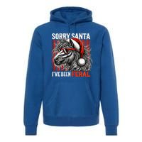 Funny Christmas Horse Saying Sorry Santa IVe Been Feral Gift Premium Hoodie