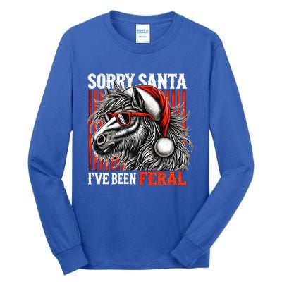 Funny Christmas Horse Saying Sorry Santa IVe Been Feral Gift Tall Long Sleeve T-Shirt