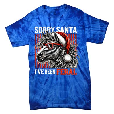 Funny Christmas Horse Saying Sorry Santa IVe Been Feral Gift Tie-Dye T-Shirt