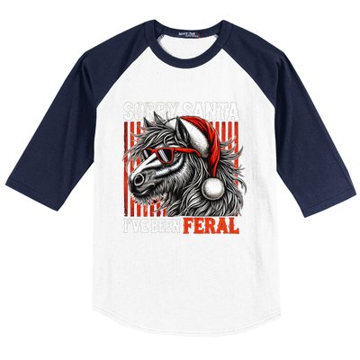 Funny Christmas Horse Saying Sorry Santa IVe Been Feral Gift Baseball Sleeve Shirt