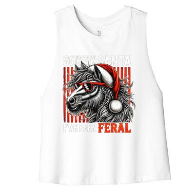 Funny Christmas Horse Saying Sorry Santa IVe Been Feral Gift Women's Racerback Cropped Tank