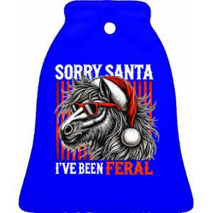 Funny Christmas Horse Saying Sorry Santa IVe Been Feral Gift Ceramic Bell Ornament