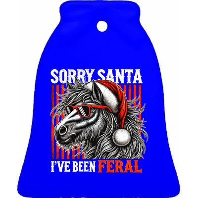 Funny Christmas Horse Saying Sorry Santa IVe Been Feral Gift Ceramic Bell Ornament