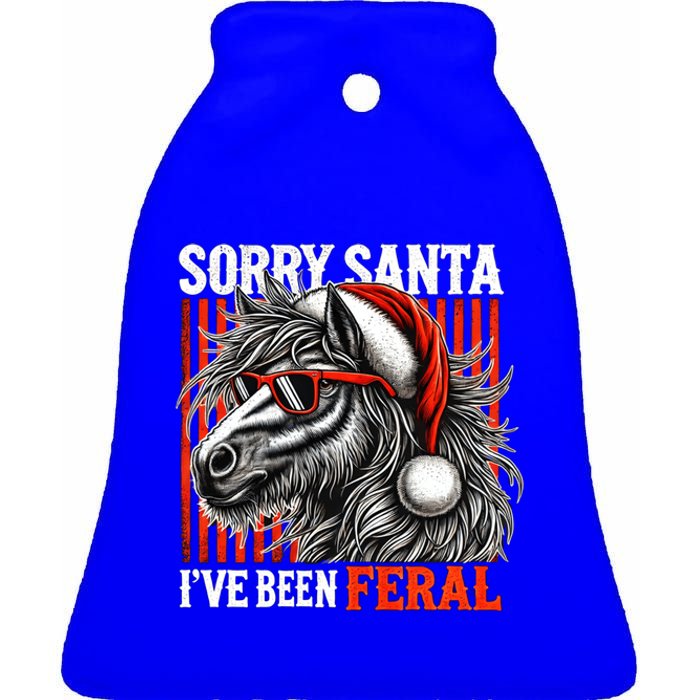 Funny Christmas Horse Saying Sorry Santa IVe Been Feral Gift Ceramic Bell Ornament