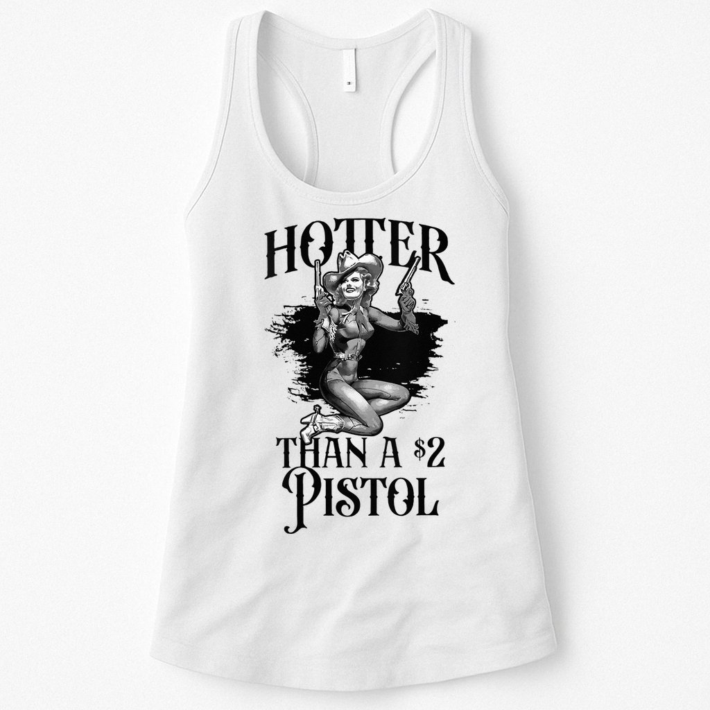 Funny Cowgirl Hotter Than A 2 Dollar Pistol Western Country Womens Tank Top