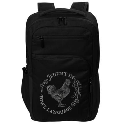 Funny Chicken I’M Fluent In Fowl Language Impact Tech Backpack