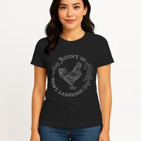 Funny Chicken I’M Fluent In Fowl Language Women's T-Shirt
