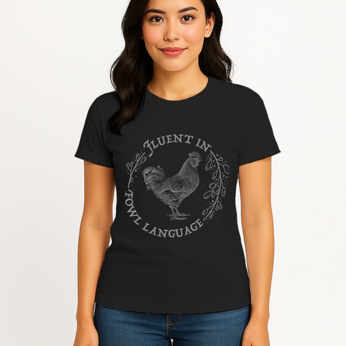 Funny Chicken I’M Fluent In Fowl Language Women's T-Shirt