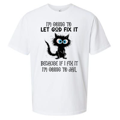 Funny Cat IM Going To Let God Fix It Sueded Cloud Jersey T-Shirt