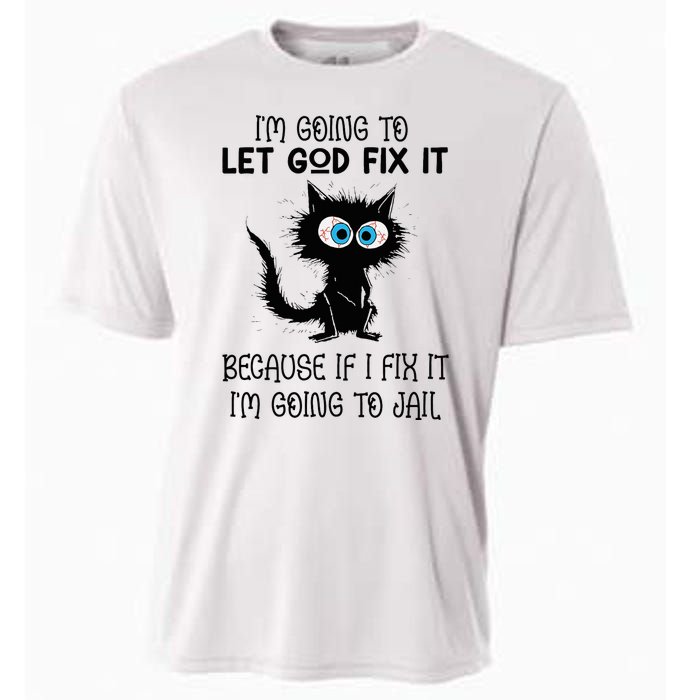 Funny Cat IM Going To Let God Fix It Cooling Performance Crew T-Shirt