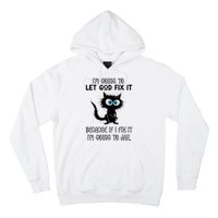 Funny Cat IM Going To Let God Fix It Hoodie