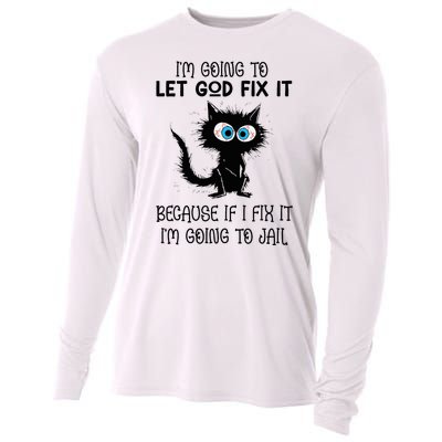 Funny Cat IM Going To Let God Fix It Cooling Performance Long Sleeve Crew