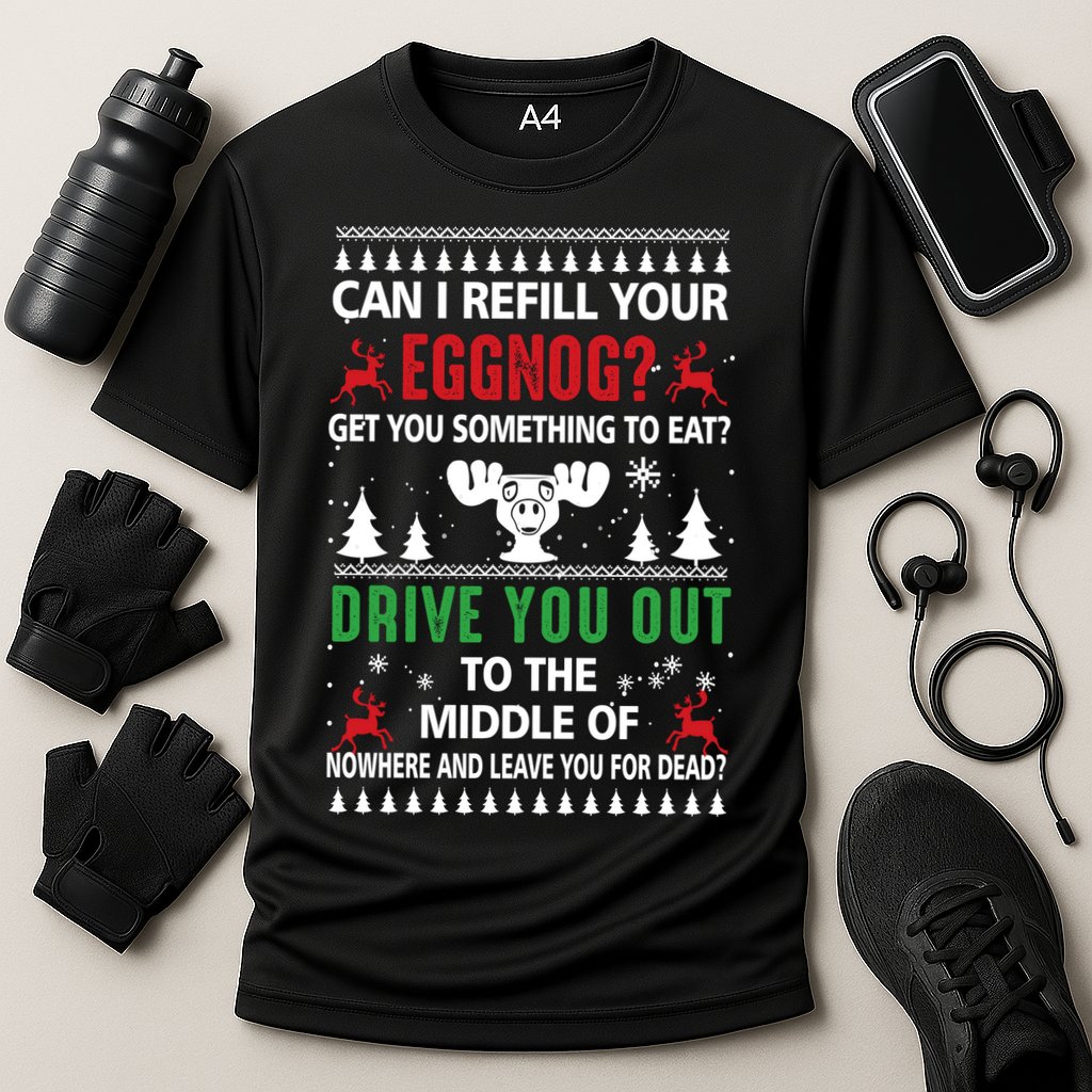 Funny Can I Refill Your Eggnog? Ugly Christmas Sweater Christmas Vacation Quote Cooling Performance Crew T-Shirt