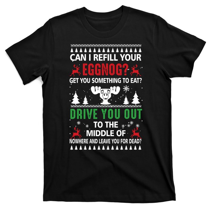 Funny Can I Refill Your Eggnog? Ugly Christmas Sweater Christmas Vacation Quote T-Shirt