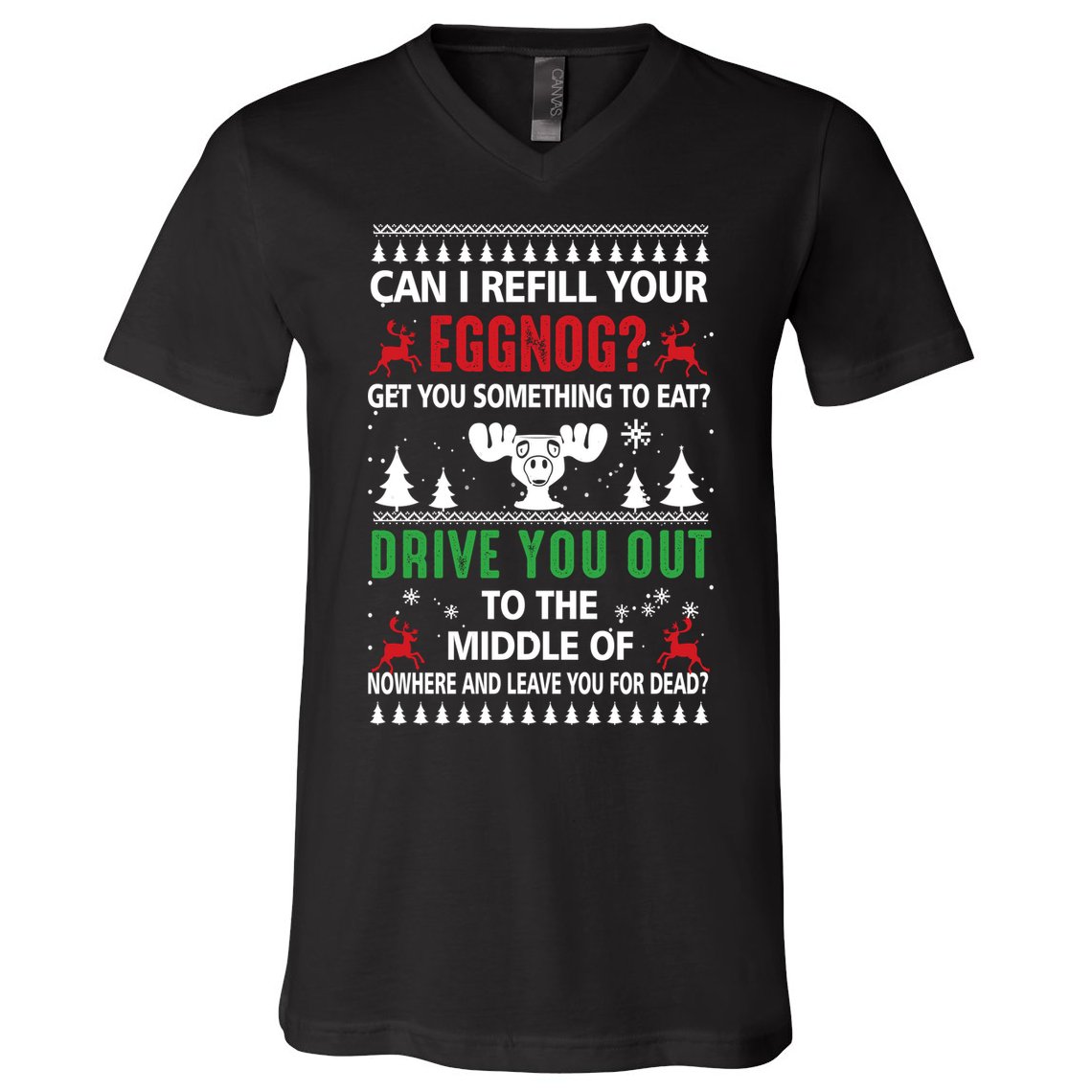 Funny Can I Refill Your Eggnog? Ugly Christmas Sweater Christmas Vacation Quote V-Neck T-Shirt