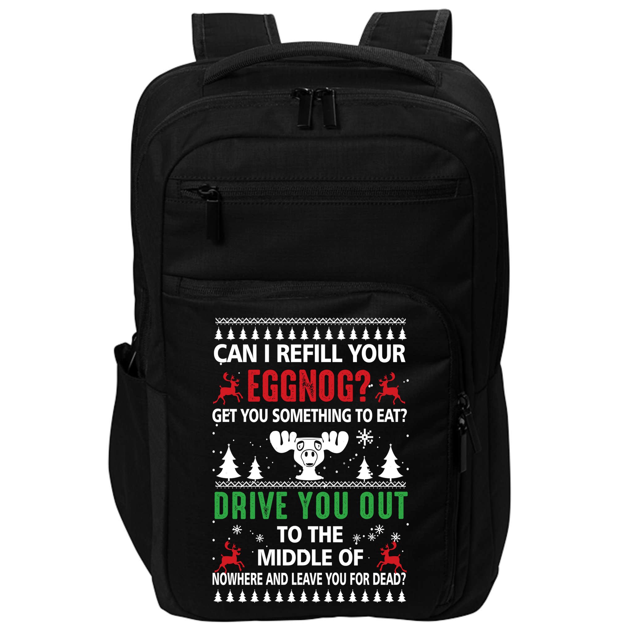 Funny Can I Refill Your Eggnog? Ugly Christmas Sweater Christmas Vacation Quote Impact Tech Backpack