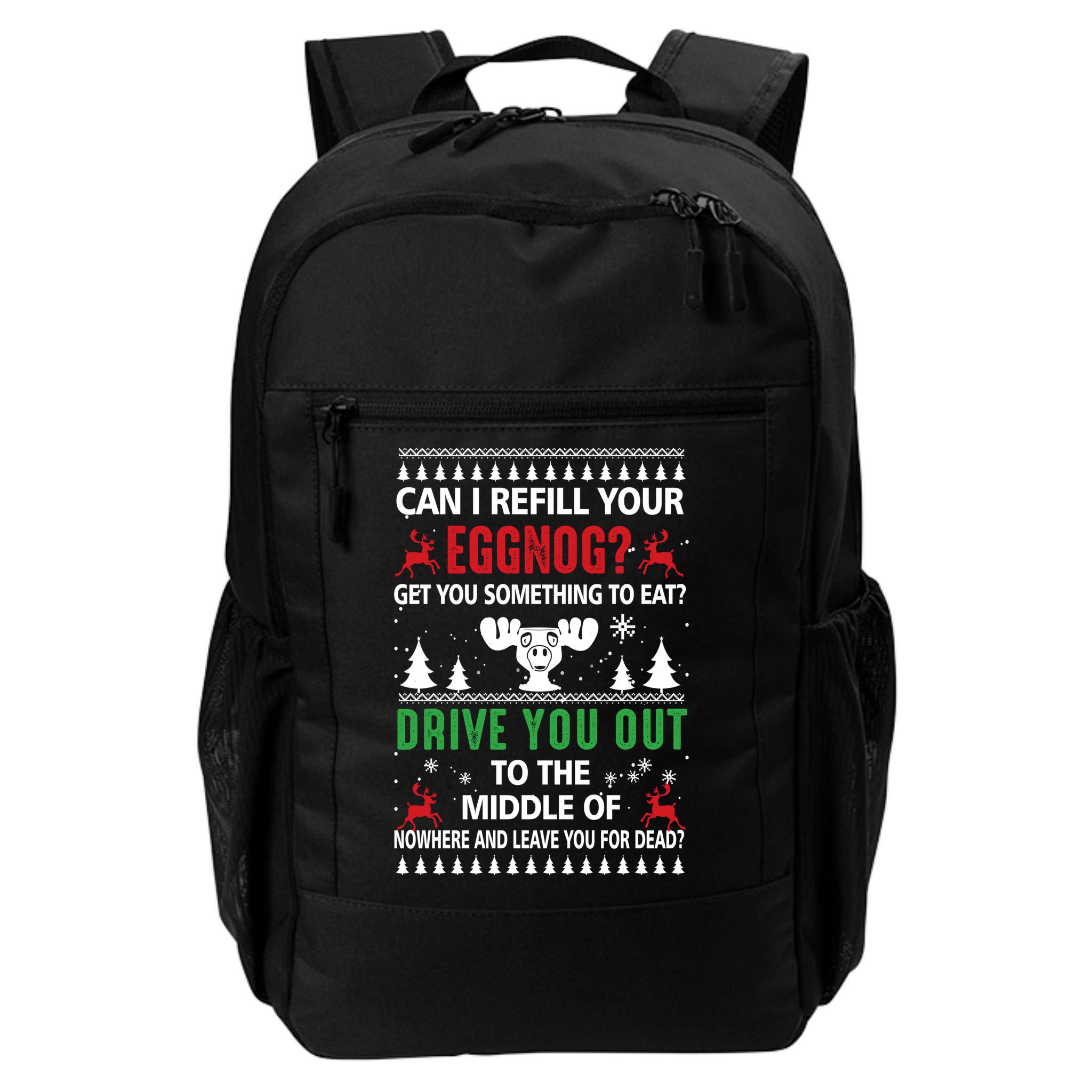 Funny Can I Refill Your Eggnog? Ugly Christmas Sweater Christmas Vacation Quote Backpack