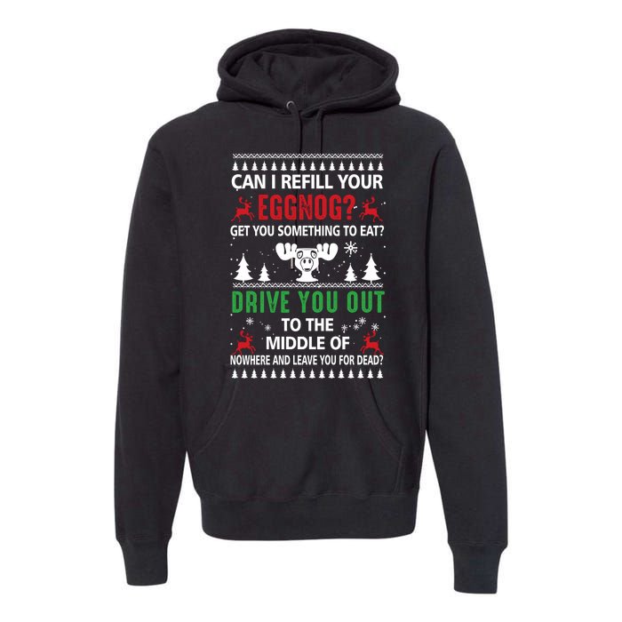 Funny Can I Refill Your Eggnog? Ugly Christmas Sweater Christmas Vacation Quote Premium Hoodie