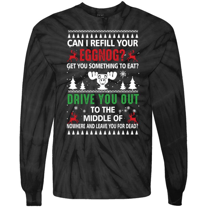 Funny Can I Refill Your Eggnog? Ugly Christmas Sweater Christmas Vacation Quote Tie-Dye Long Sleeve Shirt