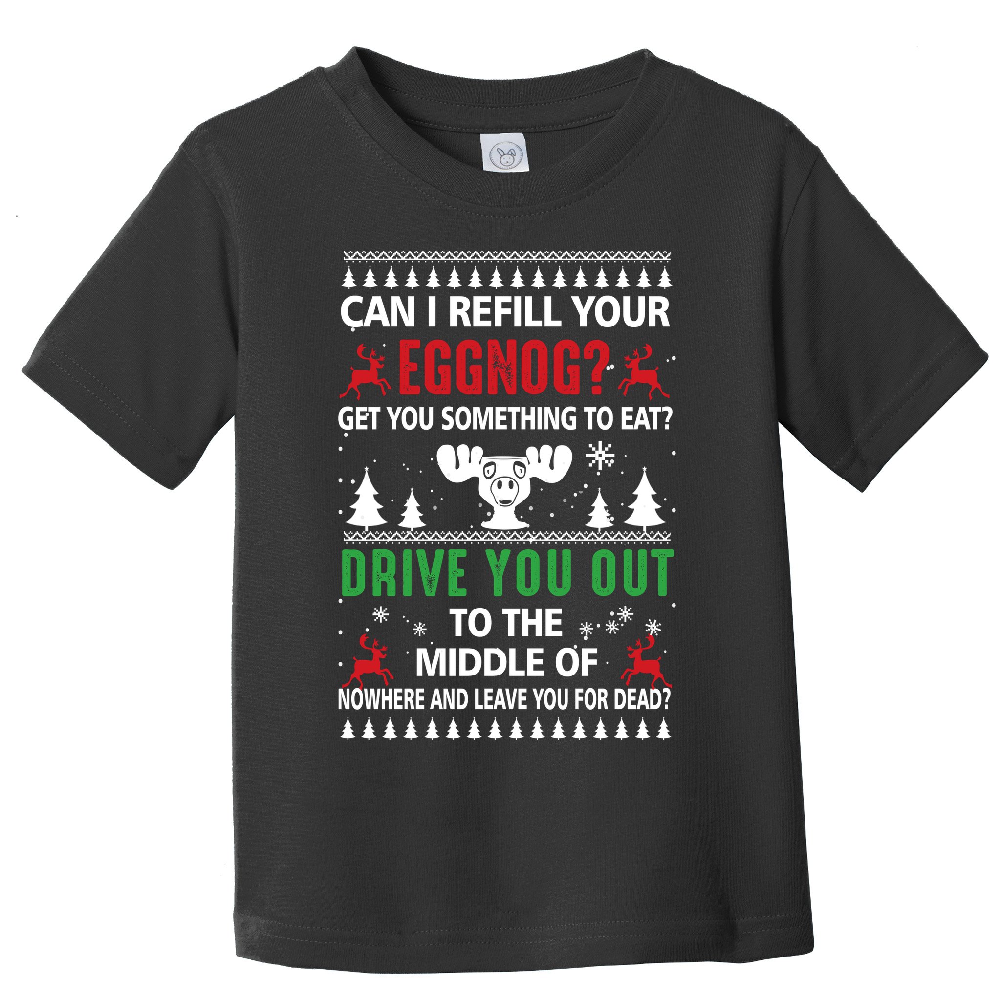 Funny Can I Refill Your Eggnog? Ugly Christmas Sweater Christmas Vacation Quote Toddler T-Shirt