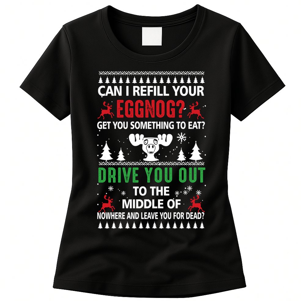Funny Can I Refill Your Eggnog? Ugly Christmas Sweater Christmas Vacation Quote Womens T-Shirt