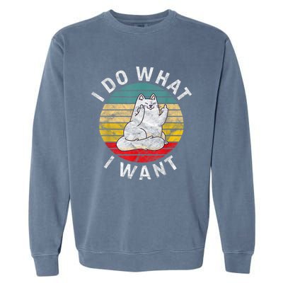 Funny Cat I Do What I Want Middle Finger Kitty Flip The Bird Garment-Dyed Sweatshirt