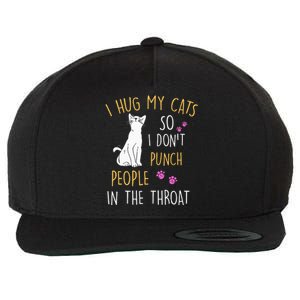 Funny Cat I Hug My Cat So I DonT Punch People In The Throat Wool Snapback Cap