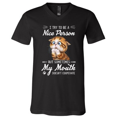 Funny Cat I Try To Be A Nice Person But Sometimes My Mouth V-Neck T-Shirt