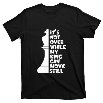 Funny Christian It's Not Over While MY King Jesus Can Move Still T-Shirt