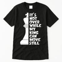 Funny Christian It's Not Over While MY King Jesus Can Move Still Tall T-Shirt