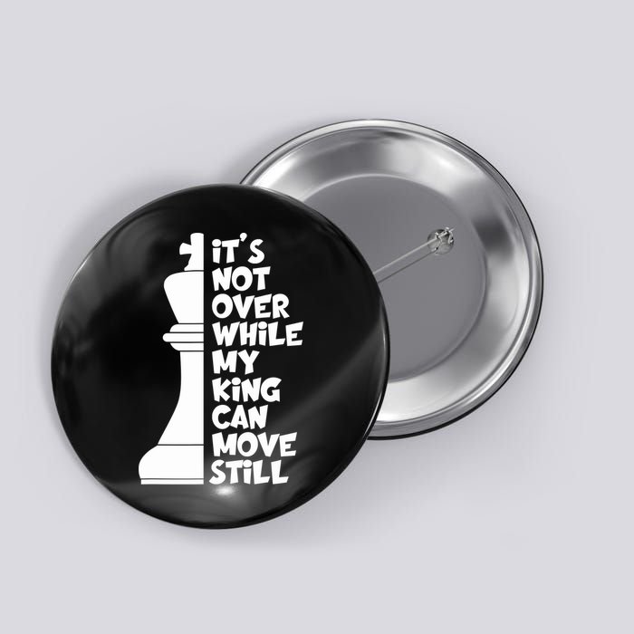 Funny Christian It's Not Over While MY King Jesus Can Move Still Button