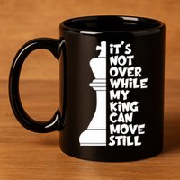 Funny Christian It's Not Over While MY King Jesus Can Move Still 11oz C Handle Ceramic Mug