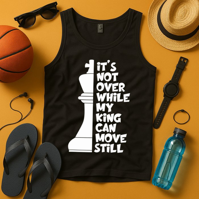 Funny Christian It's Not Over While MY King Jesus Can Move Still Tank Top