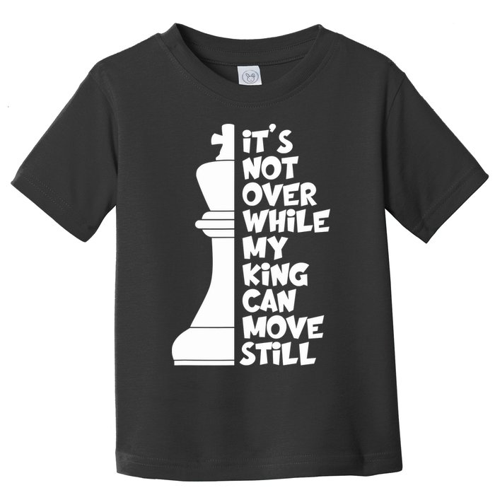 Funny Christian It's Not Over While MY King Jesus Can Move Still Toddler T-Shirt