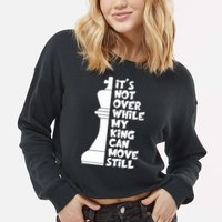 Funny Christian It's Not Over While MY King Jesus Can Move Still Cropped Pullover Crew