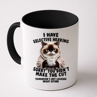 Funny Cat I Have Selective Hearing Sorry You Didn't Make The Cut  Mug