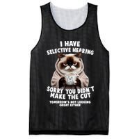 Funny Cat I Have Selective Hearing Sorry You Didn't Make The Cut  Mesh Reversible Basketball Jersey Tank