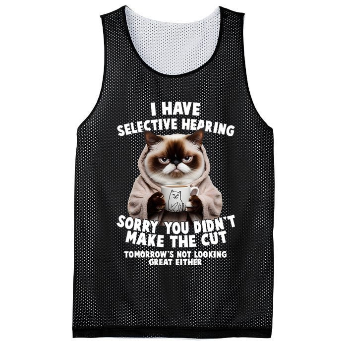 Funny Cat I Have Selective Hearing Sorry You Didn't Make The Cut  Mesh Reversible Basketball Jersey Tank