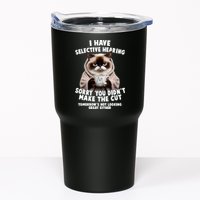 Funny Cat I Have Selective Hearing Sorry You Didn't Make The Cut  Tumbler