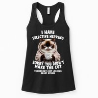 Funny Cat I Have Selective Hearing Sorry You Didn't Make The Cut  Womens Tank Top