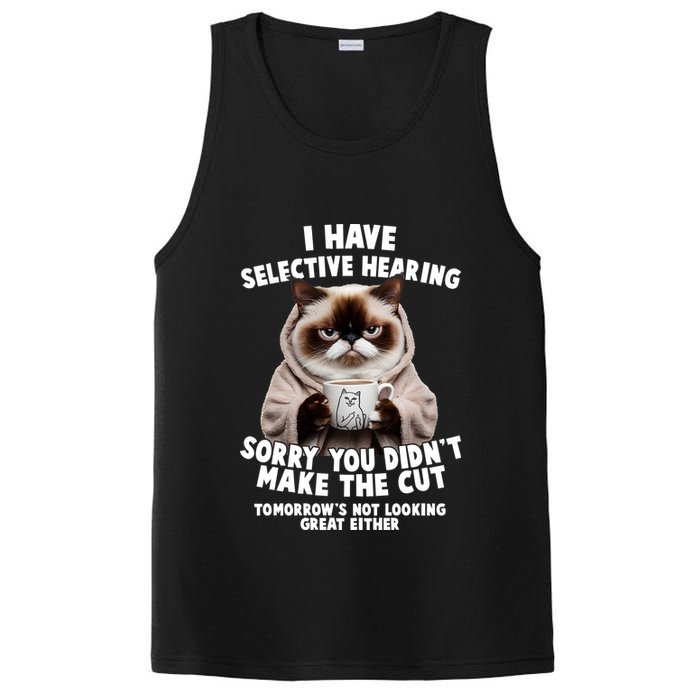 Funny Cat I Have Selective Hearing Sorry You Didn't Make The Cut  PosiCharge Competitor Tank