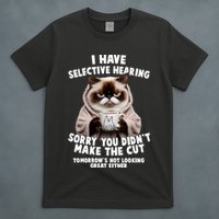 Funny Cat I Have Selective Hearing Sorry You Didn't Make The Cut  T-Shirt