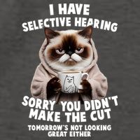 Funny Cat I Have Selective Hearing Sorry You Didn't Make The Cut  Vector Backpack