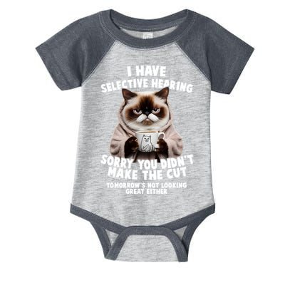 Funny Cat I Have Selective Hearing Sorry You Didn't Make The Cut  Infant Baby Jersey Bodysuit