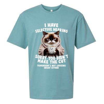 Funny Cat I Have Selective Hearing Sorry You Didn't Make The Cut  Sueded Cloud Jersey T-Shirt